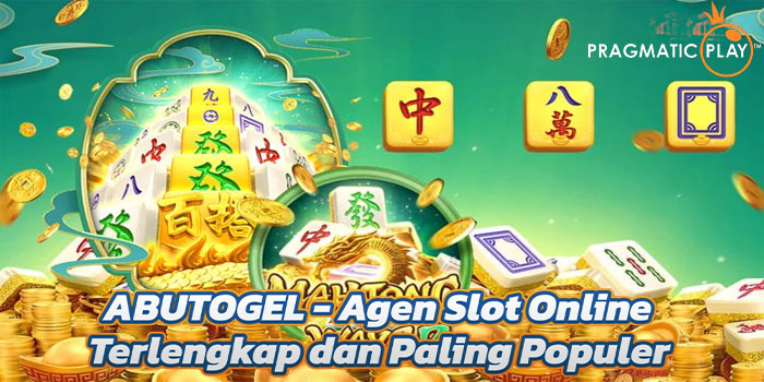 ABUTOGEL - Agen Slot Online Terlengkap dan Paling Populer