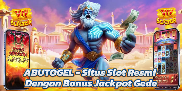 ABUTOGEL - Situs Slot Resmi Dengan Bonus Jackpot Gede