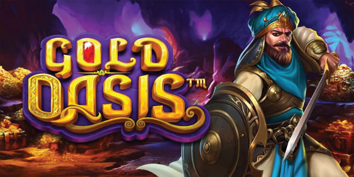 Strategi Slot Gold Oasis Terbaik Anti Rungkad