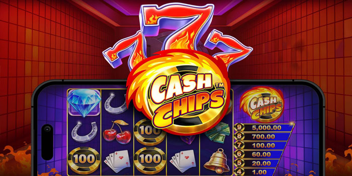 Pola Slot Cash Chips Gacor Yang Wajib Dicoba Hari Ini